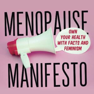 The Menopause Manifesto, The Hormone Fix, The Happy Menopause, The Good Food Menopause Diet Cookbook 4 Books Collection Set