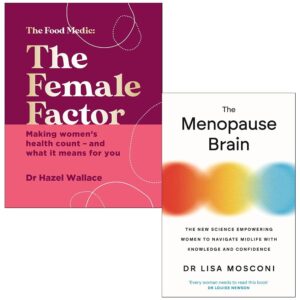 The Female Factor By Dr Hazel Wallace, The Menopause Brain By Dr. Lisa Mosconi 2 Books Collection Set