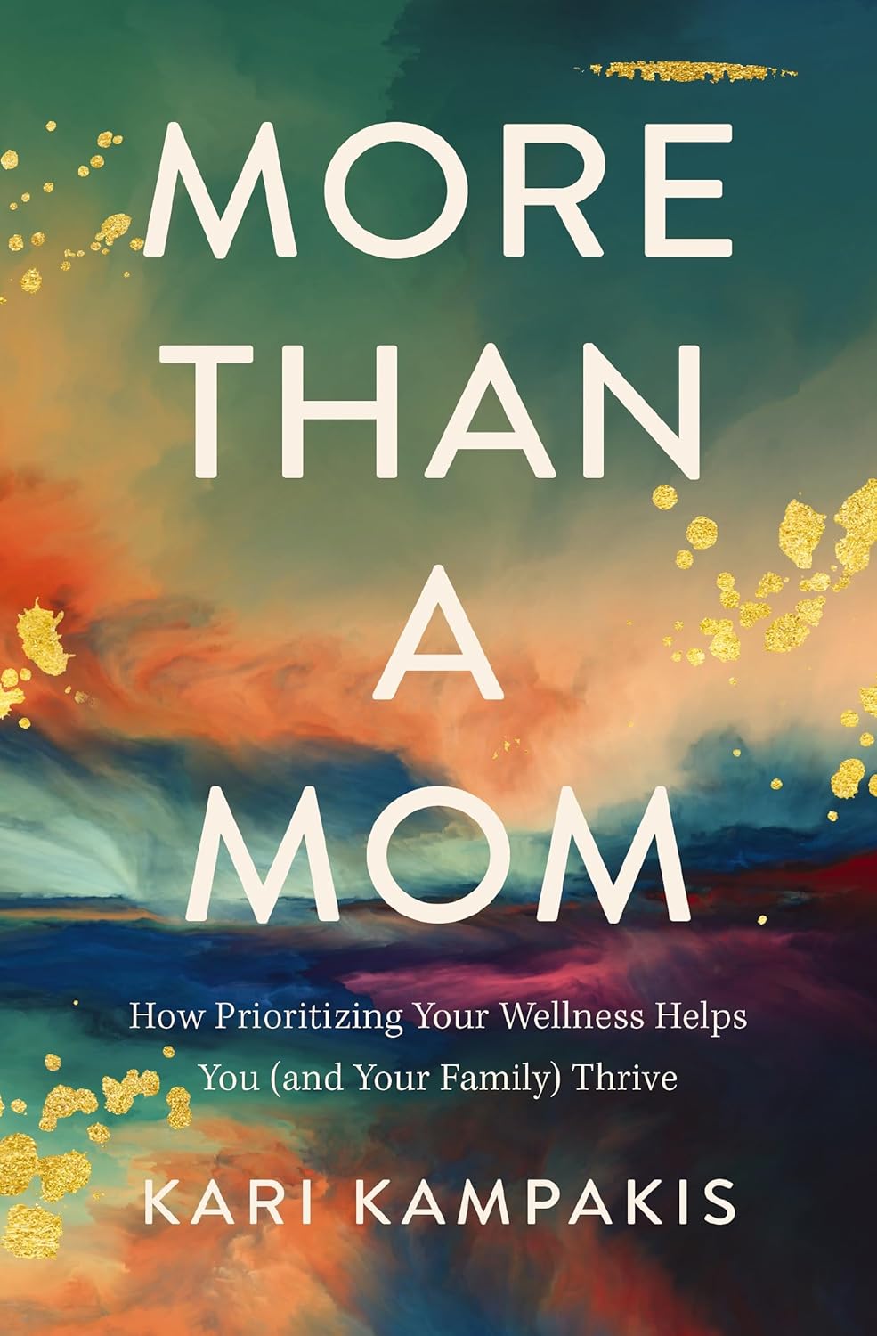 More Than a Mom: How Prioritizing Your Wellness Helps You (and Your Family) Thrive