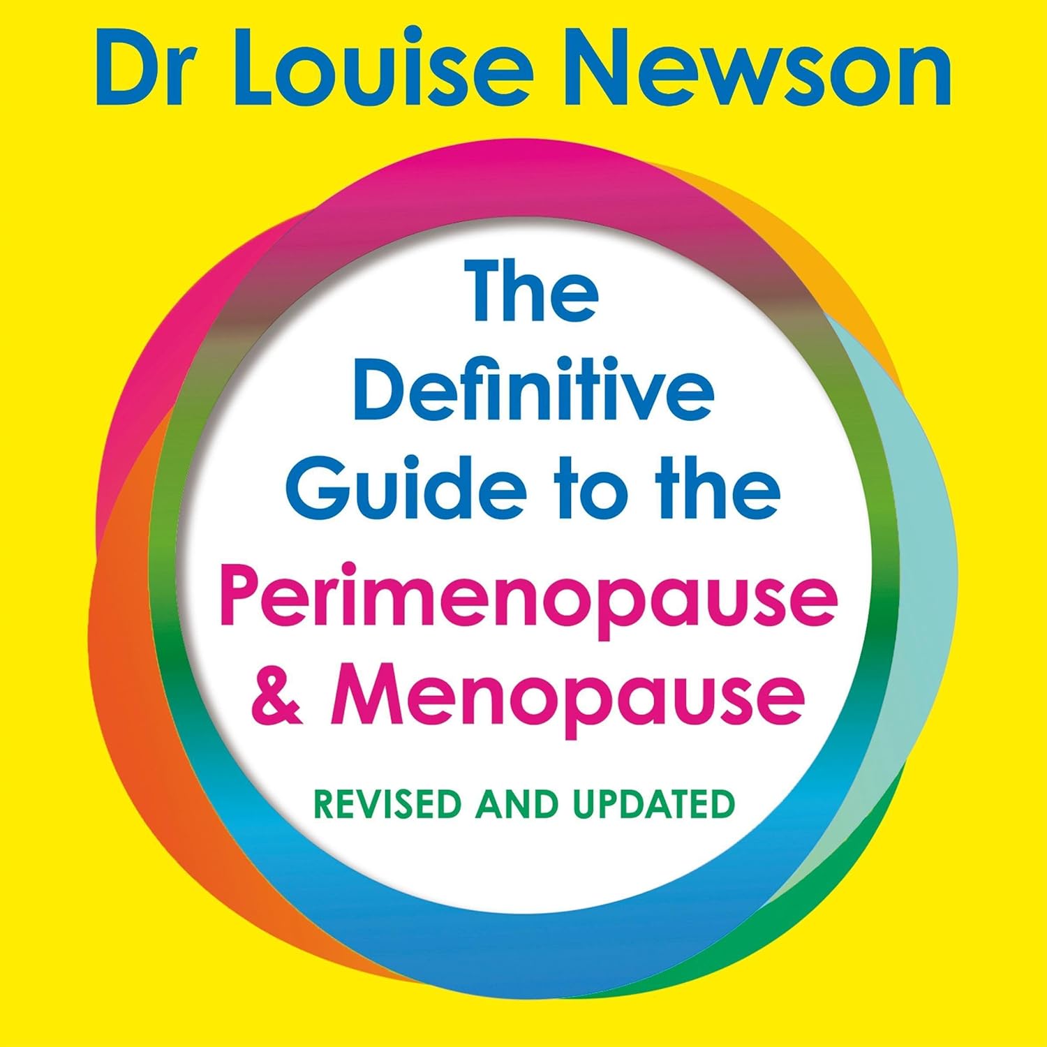 The Definitive Guide to the Perimenopause and Menopause - The Sunday Times bestseller 2024: Revised and Updated
