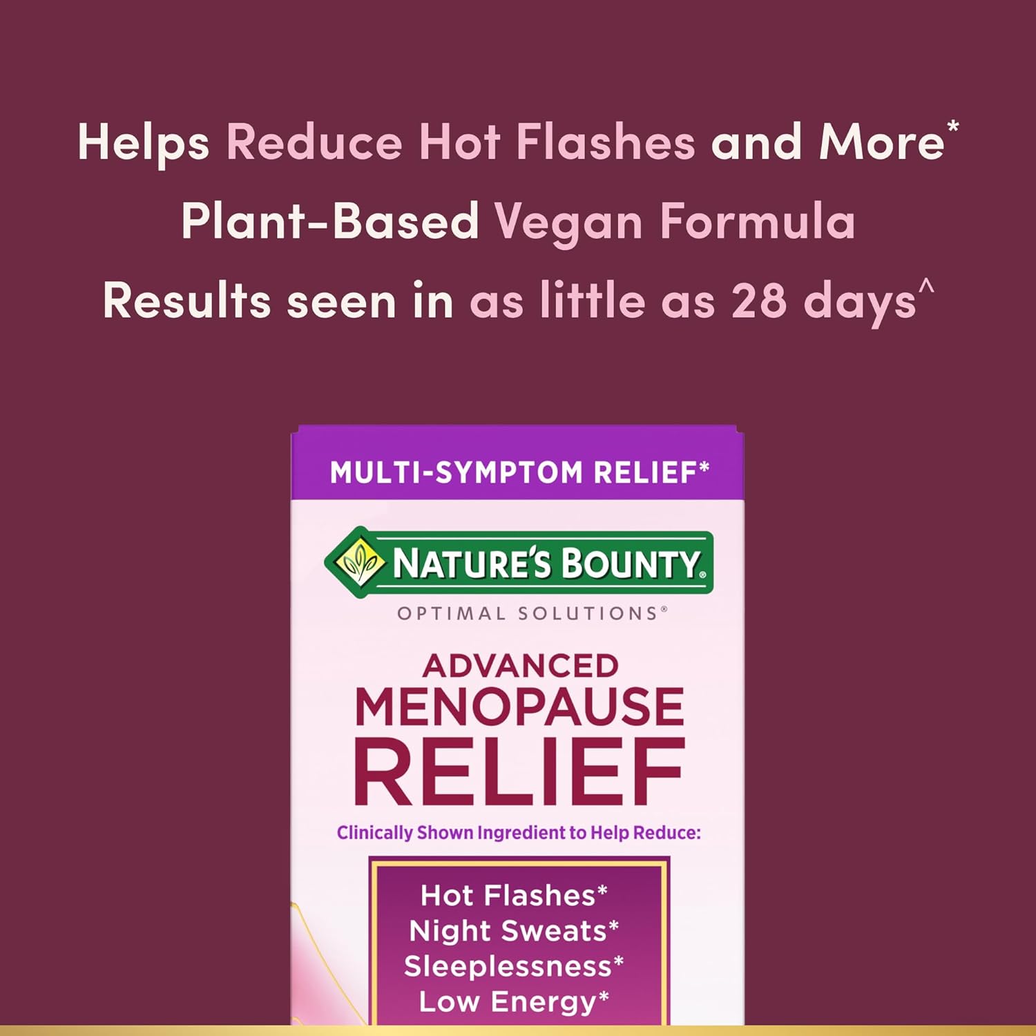 Nature’s Bounty Optimal Solutions Advanced Menopause Relief, Menopause Supplement for Women featuring Siberian Rhubarb, Hotflash Relief, No added Hormones, Drug-Free, 30 Tablets, 30 Total Servings - Image 3