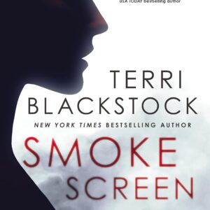 Smoke Screen: Riveting suspense with a second-chance romance