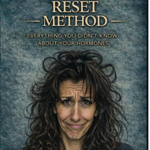 The Hormone Reset Method: A Science-Based Plan to Balance Hormones, Support Metabolism, and Address Weight Gain, Fatigue, and PMS in Women