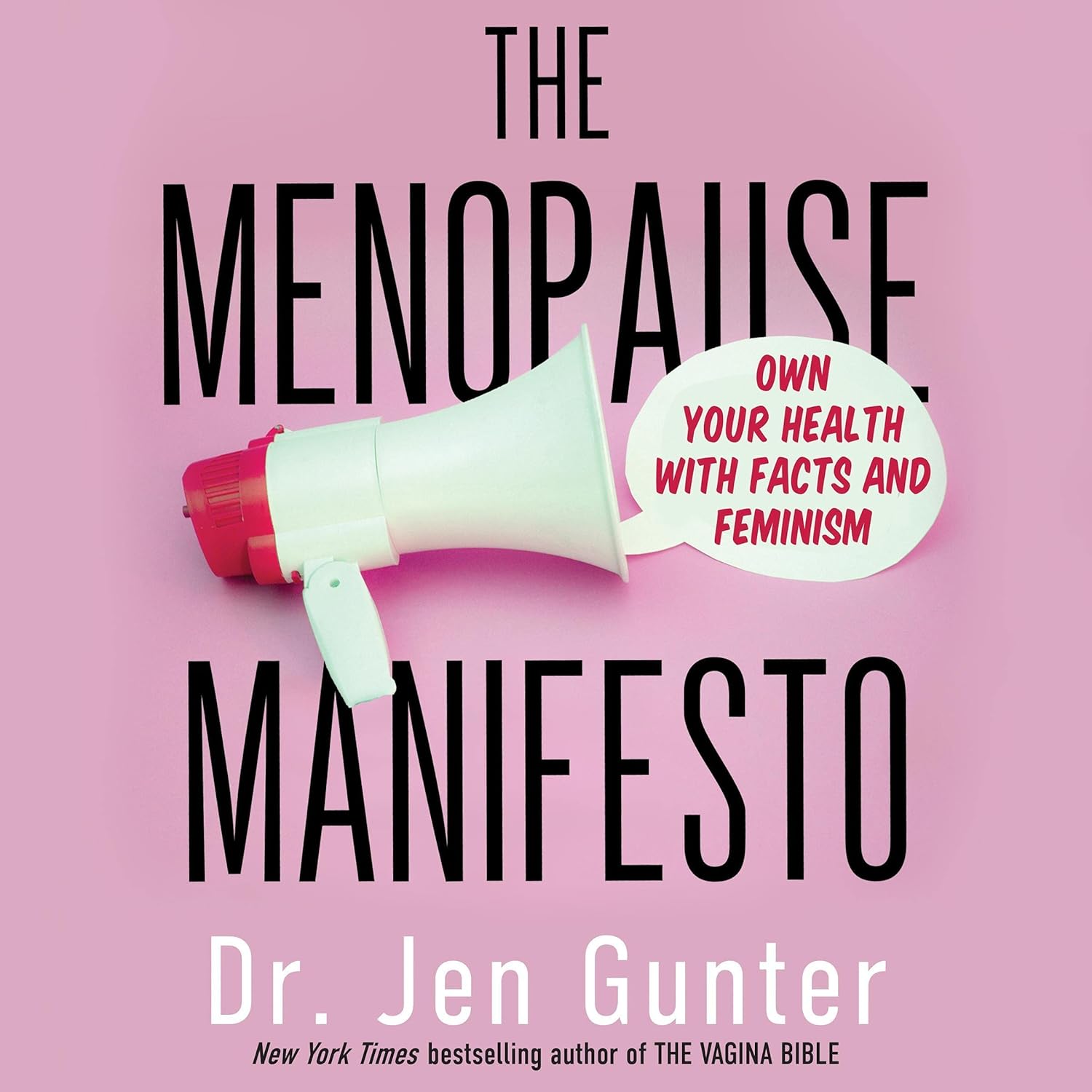 The Menopause Manifesto: Own Your Health with Facts and Feminism