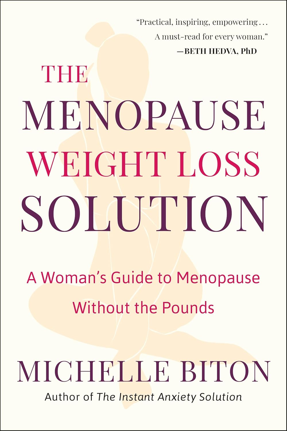 The Menopause Weight Loss Solution: A Woman's Guide to Menopause Without the Pounds