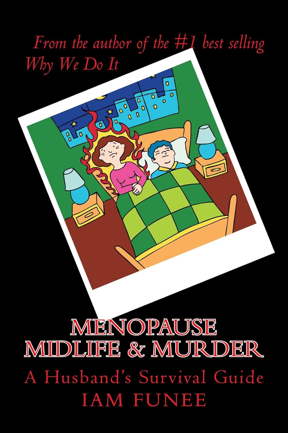 Menopause Midlife & Murder: A Husband’s Survival Guide