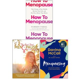 How to Menopause, The Good Food Menopause Diet Cookbook & Menopausing 3 Books Collection Set