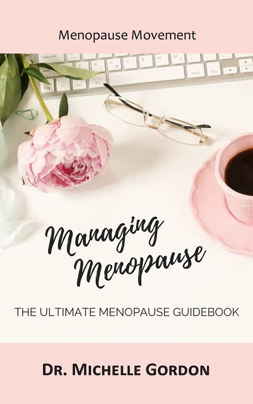 Managing Menopause: The Ultimate Menopause Guidebook