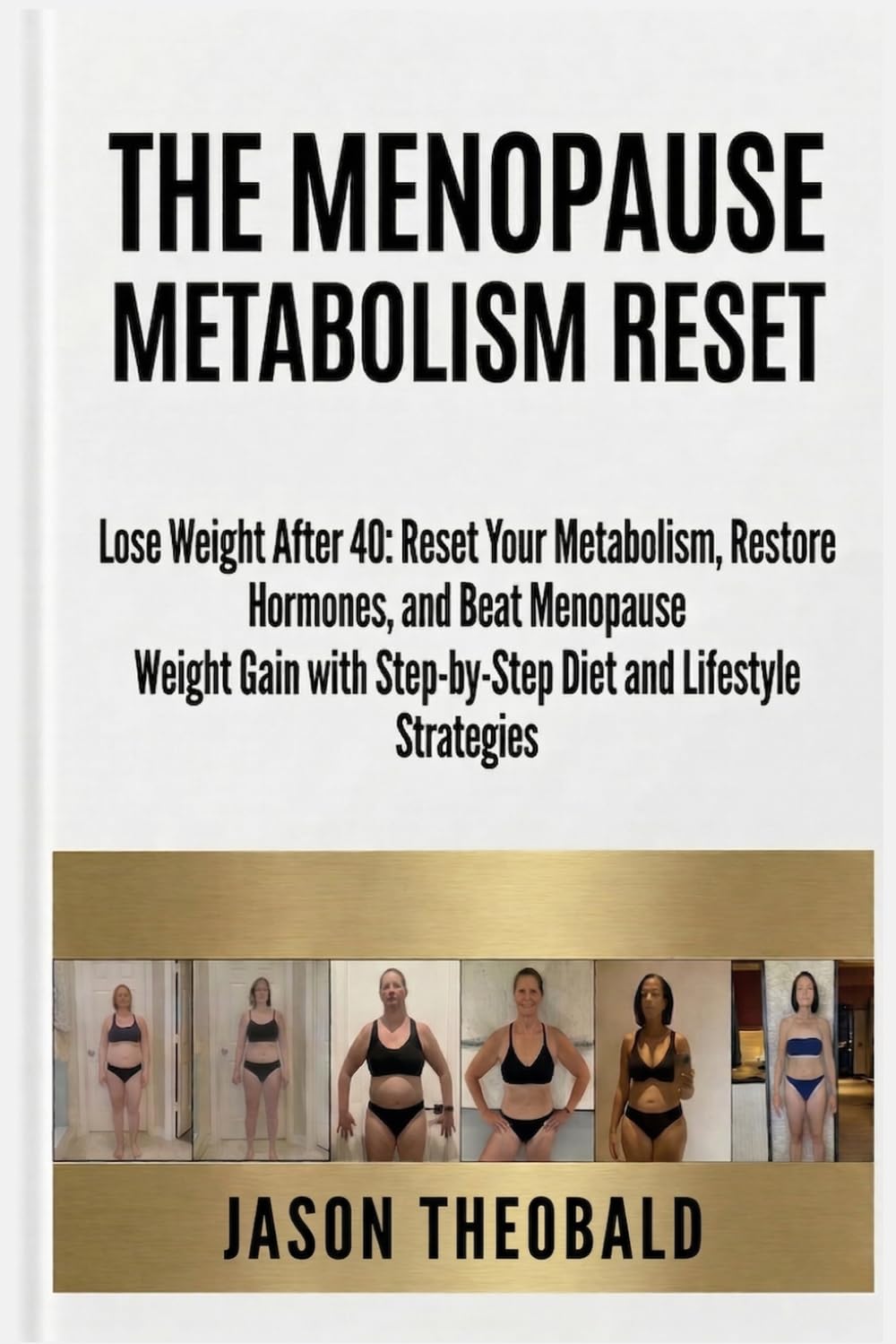 The Menopause Metabolism Reset: Lose Weight After 40: Reset Your Metabolism, Restore Hormones, and Beat Menopause Weight Gain with Step-by-Step Diet and Lifestyle Strategies