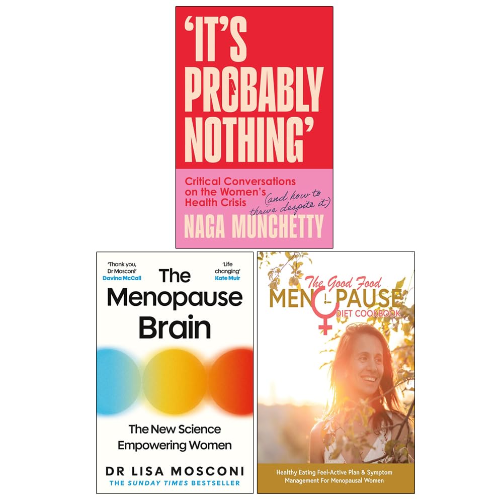 It’s Probably Nothing, The Menopause Brain & The Good Food Menopause Diet Cookbook 3 Books Collection Set