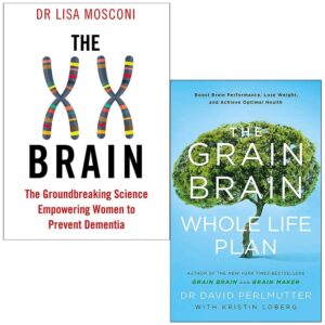 The XX Brain By Dr. Lisa Mosconi & The Grain Brain Whole Life Plan By David Perlmutter 2 Books Collection Set