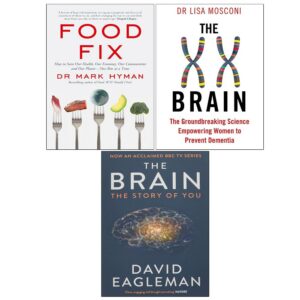 Food Fix, The XX Brain, The Brain The Story of You 3 Books Collection Set