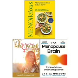 Menolicious Eat Your Way to a Better Menopause, The Good Food Menopause Diet Cookbook & The Menopause Brain 3 Books Collection Set