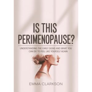 Is This Perimenopause?: Understanding the Early Signs and What You Can Do to Feel Like Yourself Again