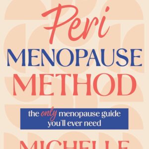The Perimenopause Method: The only menopause guide you'll ever need