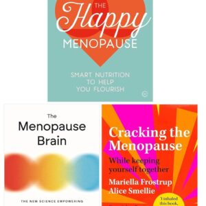 Cracking the Menopause, The Menopause Brain and The Happy Menopause 3 Books Collection Set