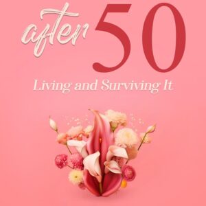 Menopause after 50, Living and Surviving it: : Your Essential Guide to Weight Loss, Mental Health, Exercise, and Navigating the Journey