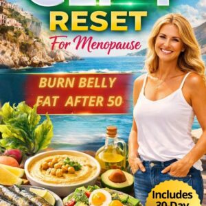 The Natural GLP-1 Reset For Menopause: How Women Over 50 Can Naturally Activate Satiety Hormones To Support Healthy Fat Metabolism, Lose Weight and Regain Energy With The Mediterranean Diet.