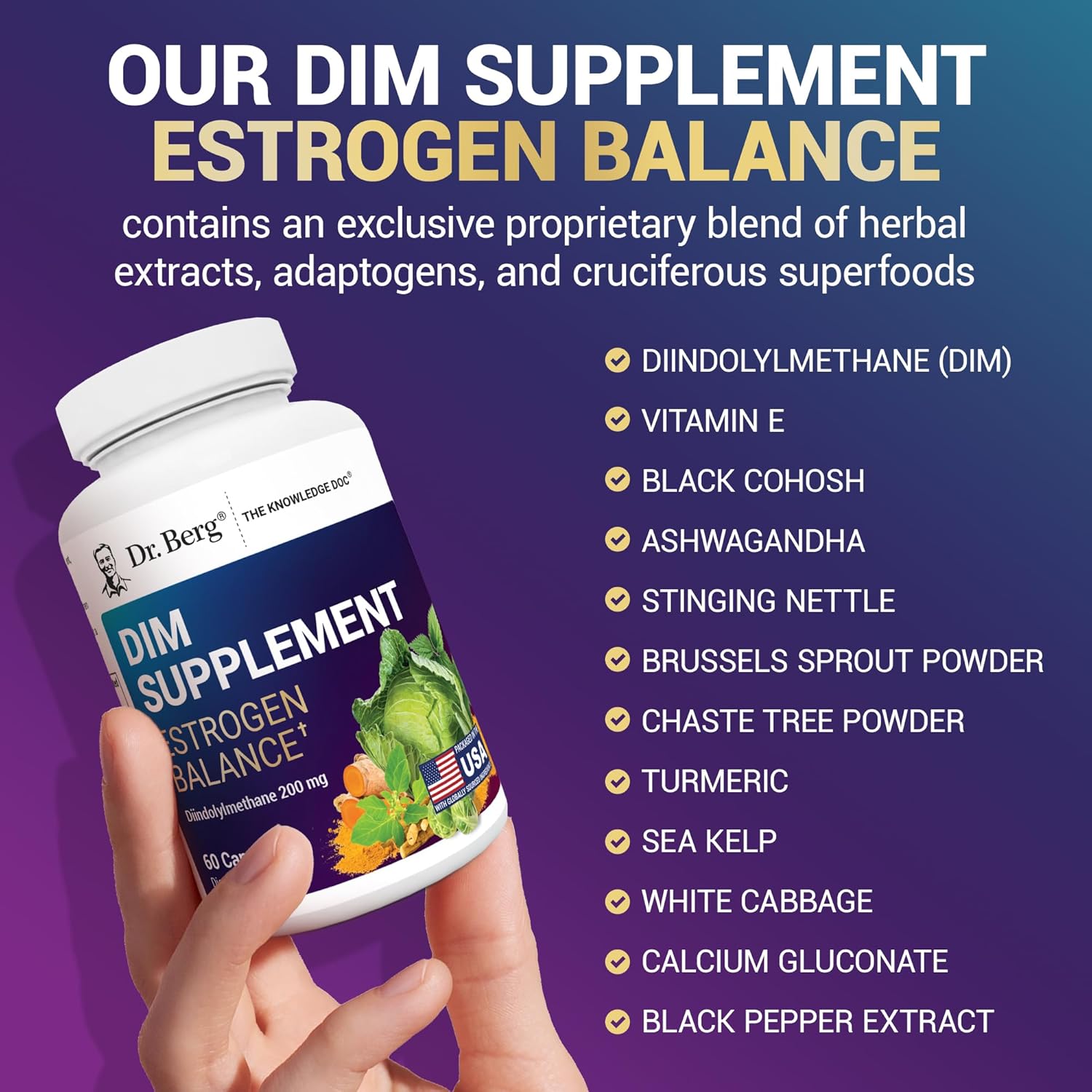 Dr. Berg DIM Supplement Estrogen Balance - Original Estrogen Supplement for Women with Diindolylmethane for Menstrual Symptoms & Menopause Relief & Black Pepper for Enhanced Absorption - 60 Capsules - Image 7