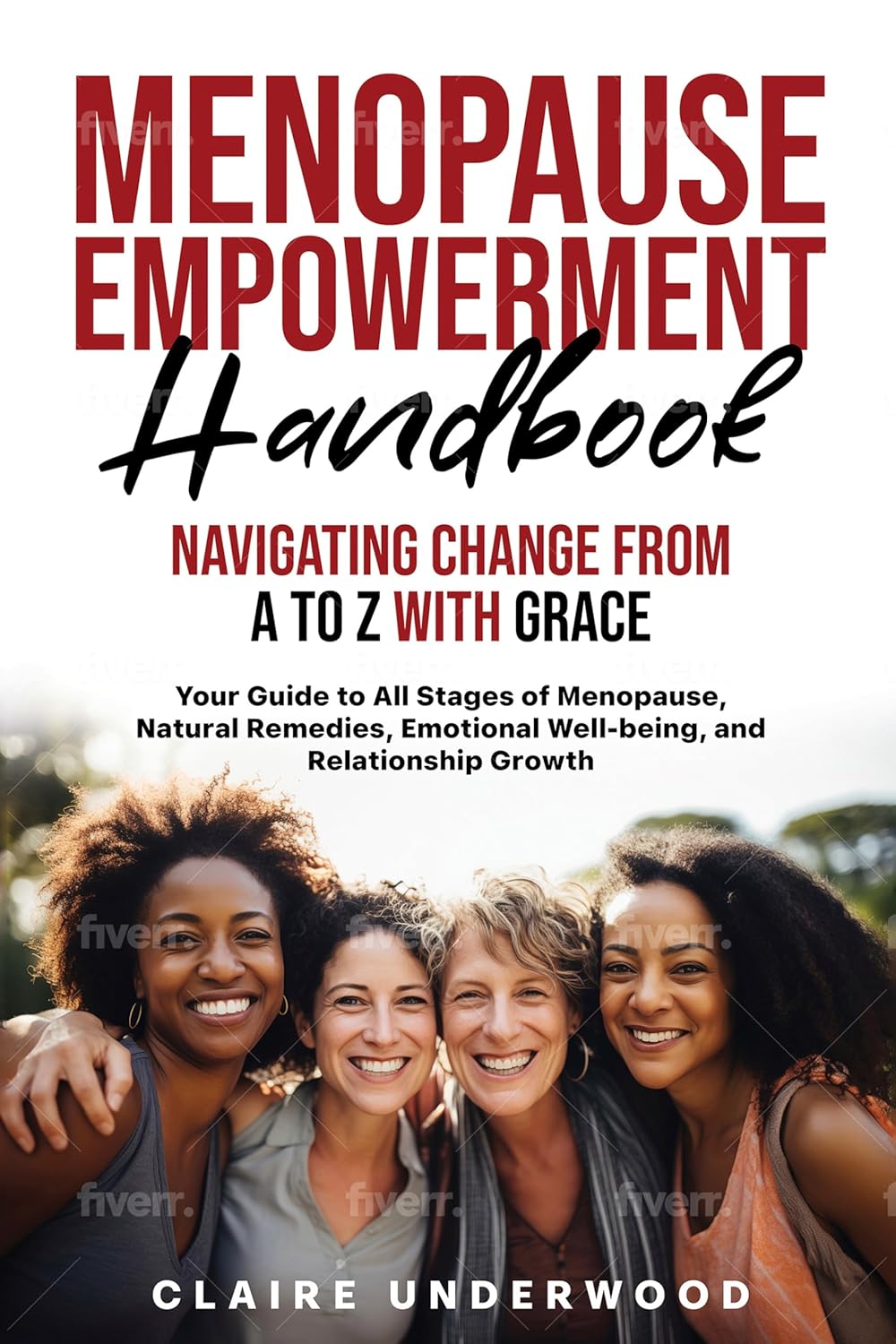 MENOPAUSE EMPOWERMENT HANDBOOK NAVIGATING CHANGE FROM A TO Z WITH GRACE