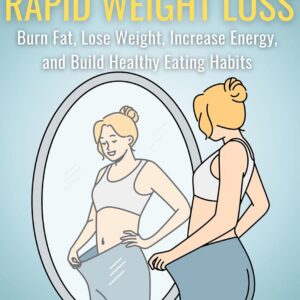 Self-Hypnosis for Rapid Weight Loss: Burn Fat, Lose Weight, Increase Energy and Build Healthy Eating Habits Daily hypnotherapy affirmations & ... with food & dieting (Self-Hypnosis Scripts)