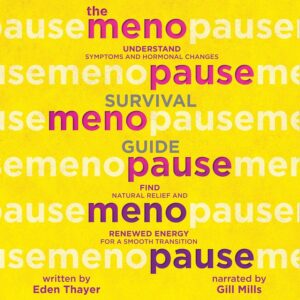 The Menopause Survival Guide: Understand Symptoms and Hormonal Changes, Find Natural Relief and Renewed Energy For a Smooth Transition